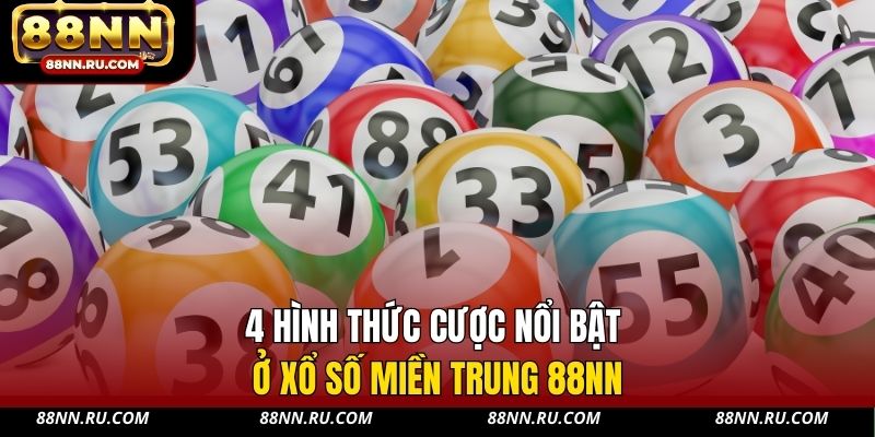 4 hình thức cược nổi bật ở xổ số miền Trung 88NN 4 hình thức cược nổi bật ở xổ số miền Trung 88NN